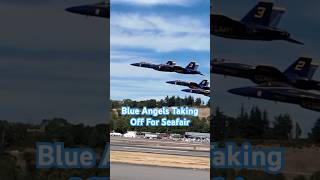 Blue Angels Seafair takeoff [upl. by Neiviv]