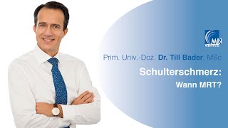 Schulterschmerz – wann MRT  Dr Bader MR Ambulatorium [upl. by Yoc]