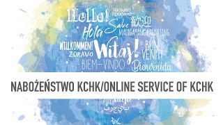 Nabożeństwo KChK Online 14072024KChK Online ServiceСлужіння [upl. by Sansone]