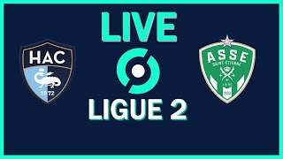 LIVE LIGUE 2 LE HAVRE 🔵⚪ 🆚 SAINT ÉTIENNE ⚪🟢 ❕ [upl. by Ahsinar]