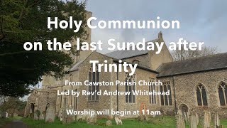 Worship for last Sunday of Trinity [upl. by Hamlin]