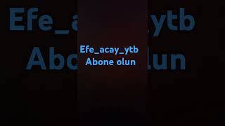 Efeacayytb abone olun ondada video çekicem [upl. by Diandre17]