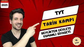 10 GÜN  Beylikten Devlete Osmanlı Siyaseti  TYT Kampı  2025 YKS [upl. by Aved435]