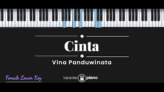 Cinta  Vina Panduwinata KARAOKE PIANO  FEMALE LOWER KEY [upl. by Eltsryk]