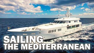 Sailing the Mediterranean on a Private Yacht  Unforgettable Destinations and Experiences [upl. by Cooperstein672]