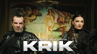 Aca Lukas x Mira Škorić  KRIK OFFICIAL VIDEO [upl. by Acilejna546]