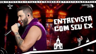 Gusttavo Lima – Entrevista Com Seu Ex  DVD O Embaixador In Cariri Ao Vivo [upl. by Baerl891]