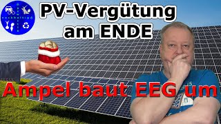 Ampel beschließt Ende der Einspeisevergütung  EEG wird grundlegend umgebaut [upl. by Petrick594]