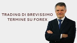 Trading di brevissimo termine su FX [upl. by Bea]