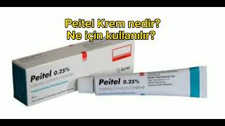 Peitel Krem nedir Ne için kullanılır kullanımda dikkat edilecek hususlar nelerdir [upl. by Ressler]