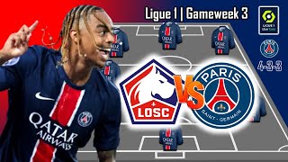 LILLE VS PSG  PSG POTENTIAL STARTING LINEUP LIGUE 1  GAMEWEEK 3 [upl. by Erwin]