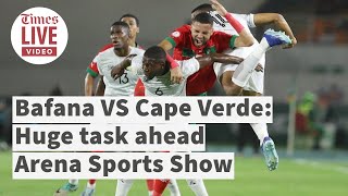 Dont underestimate Cape Verde Former PSL goalkeeper warns Bafana  Arena Sports Show Ep 4 [upl. by Wengert738]