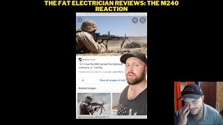 The Fat Electrician Reviews The M240 Reaction [upl. by Sucam187]