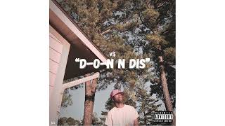 ¥  DON N Dis OFFICIAL AUDIO [upl. by Airdnahs773]