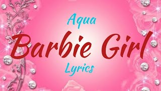 Aqua  Barbie Girl Lyrics [upl. by Matthews895]