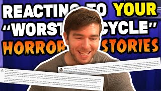 Reacting To quotYour Worst Cyclequot Horror Stories 2 [upl. by Gaile478]