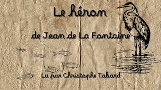 Le héron  AUDIO  Fable de Jean de La Fontaine [upl. by Novyart]