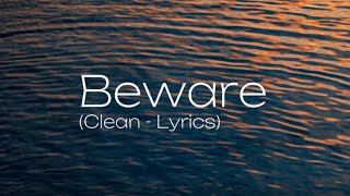 Big Sean  Beware ft Lil Wayne Jhené Aiko Clean  Lyrics [upl. by Lasonde]