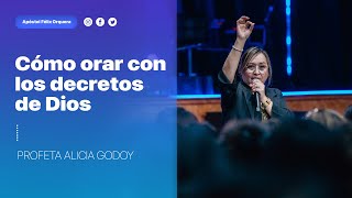 Como orar con los decretos de DiosProfeta Alicia Godoy [upl. by Acirdna]