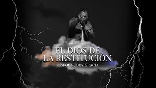 EL Dios de la Restitución  Bishop Ruddy Gracia [upl. by Vitalis691]