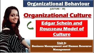 Edgar Schein and Rousseau Model of Culture Organizational culture in organizational behaviour NET [upl. by Kopp7]