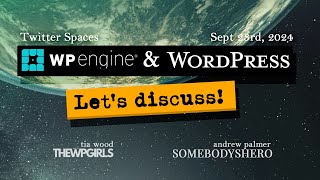 WPEngine amp WordPress Lets discuss the drama the issues and the solutions  Sept 23rd 2024 [upl. by Yltneb]