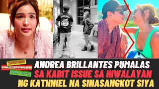 Andrea PUMALAG sa KABIT ISSUE kay Daniel Padilla at Kathryn Bernardo [upl. by Adnoval]