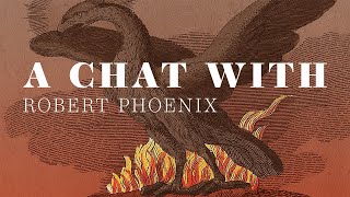 A Chat with Robert Phoenix [upl. by Aicire]