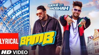 LYRICAL BAMB Video Song  SukhE Muzical Doctorz Feat Badshah  Jaani [upl. by Semreh]