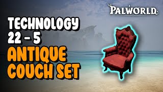 225 Antique Couch Set  Palworld [upl. by Eisteb]