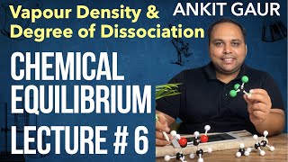 Degree of Dissociation amp Vapour Density  Lecture  6  Chemical Equilibrium  JEE  Ankit Gaur [upl. by Orsay]