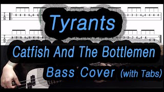 Catfish And The Bottlemen  Tyrants Bass cover with tabs 052 [upl. by Osnofedli]