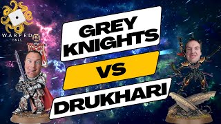 Warped Ones 40K Battle Report Grey Knights VS Drukhari [upl. by Ennovy]