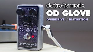 ElectroHarmonix OD Glove MOSFET Overdrive  Distortion Pedal Demo by JJ Tanis [upl. by Aletse]