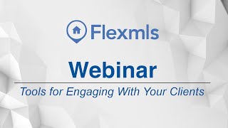 Flexmls Tools for Engaging With Your Clients [upl. by Merriman]