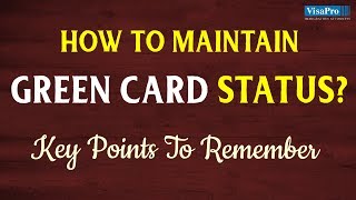 Permanent Residents  How to Maintain Green Card Status [upl. by Lemyt]