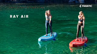 Fanatic Ray Air 2022  Inflatable Touring SUP  Product Clip [upl. by Trakas]