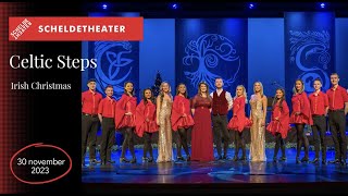 Celtic Steps – Irish Christmas Scheldetheater Terneuzen VR 291223 [upl. by Neeoma]