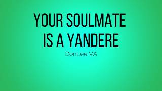 M4A Your Soulmate is a Yandere  Yandere x Eventual Willing Listener  Spicy  Soulmates  Hypnosis [upl. by Eidoj]