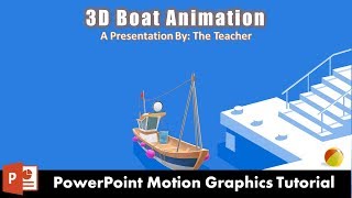 3D Boat Animation in PowerPoint Tutorial [upl. by Thorwald]