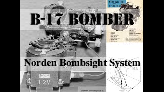 The Norden Bombsight B17 Bomber integration [upl. by Nnyrat41]