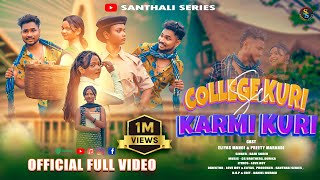 COLLAGE KURI SE KARMI KURI NEW SANTALI 4K FULL VIDEO 2024 ELIYAS amp PREETY RAJU SOREN amp LOVE BOY [upl. by Atiram871]