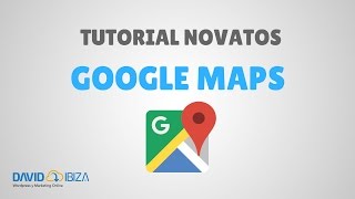 Tutorial de Google Maps  Especial Principiantes 2021 [upl. by Haral777]