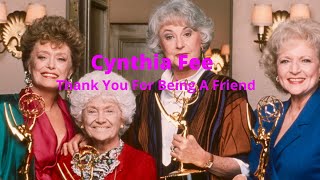 Cynthia Fee  Thank You For Being A Friend Lyrics [upl. by Boykins]