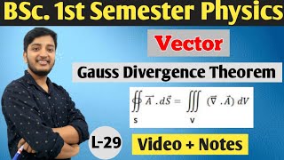 Gauss Divergence Theorem Vector BSc 1st Semester Physics 1 [upl. by Kristal]