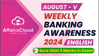 Weekly Banking Awareness  August 2024  5th Week  Current Affairs  RBI Grade B  Bank PO Exams [upl. by Hannala]