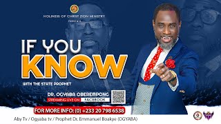 🔥FRIDAY PROPHETIC SERVICE Theme IF YOU KNOW with The State Prophet Dr Ogyaba [upl. by Penelope]