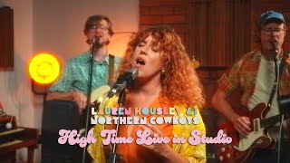 High Time  Lauren Housley amp The Northern Cowboys Live Studio Version [upl. by Sacttler]