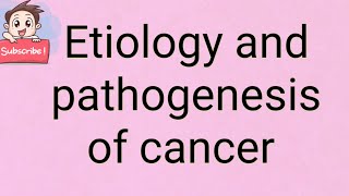 Etiology and pathogenesis of cancer [upl. by Eninotna460]