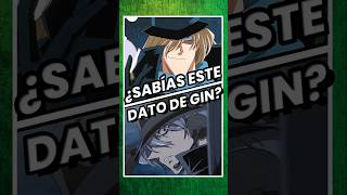 DETECTIVE CONAN ¿SABÍAS ESTA CURIOSIDAD DE GIN detectiveconan anime manga conan shorts [upl. by Hinkel]